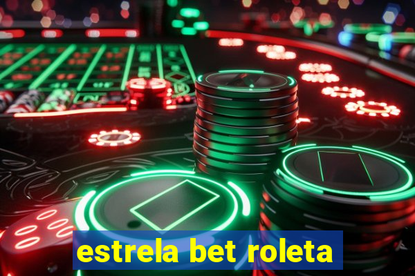 estrela bet roleta